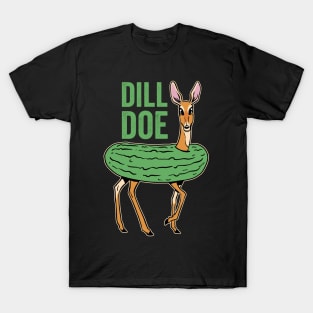 Dill Doe Funny Deer Pickle Humor T-Shirt